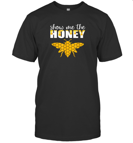 Show Me The Honey Beekeeper Beekeeping Honeybee Tees T Shirt T-Shirt T-Shirt / Black / S T-Shirt - Eddytshirt