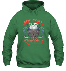 My Goal Is To Deny Yours Hockey Defender Hoodie Hoodie - Eddytshirt