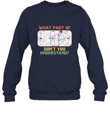 What Part Of Ice Hockey Don't You Understand Hockey Fans Sweatshirt Sweatshirt - Eddytshirt