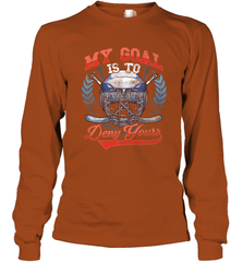 My Goal Is To Deny Yours Hockey Defender Long Sleeve T-Shirt Long Sleeve T-Shirt - Eddytshirt