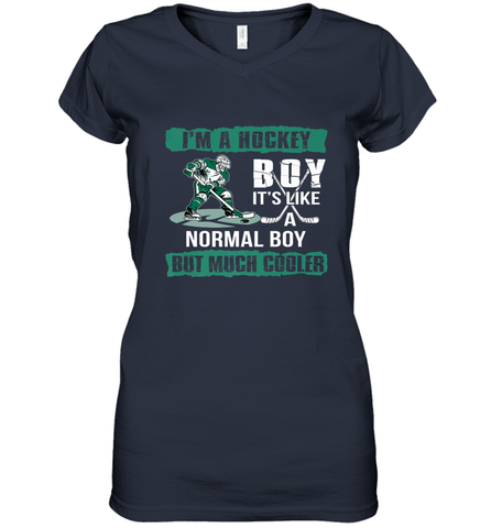 I'm A Hockey Boy It's Like A Normal Boy But Much Cooler Women's V-Neck T-Shirt
