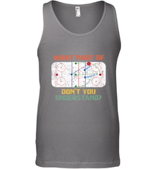 What Part Of Ice Hockey Don't You Understand Hockey Fans Tank Top Tank Top - Eddytshirt
