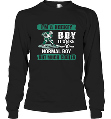 I'm A Hockey Boy It's Like A Normal Boy But Much Cooler Long Sleeve T-Shirt Long Sleeve T-Shirt - Eddytshirt