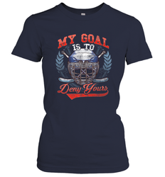 My Goal Is To Deny Yours Hockey Defender Women's T-Shirt
