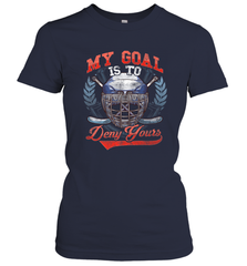 My Goal Is To Deny Yours Hockey Defender Women's T-Shirt Women's T-Shirt - Eddytshirt