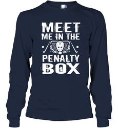 Meet Me In The Penalty Box Shirt  Funny Hockey Long Sleeve T-Shirt