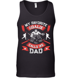 My Favorite Goalie Calls Me Dad Men Ice Hockey Sport Tank Top