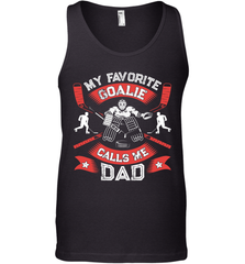My Favorite Goalie Calls Me Dad Men Ice Hockey Sport Tank Top Tank Top - Eddytshirt