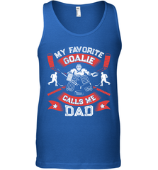 My Favorite Goalie Calls Me Dad Men Ice Hockey Sport Tank Top Tank Top - Eddytshirt