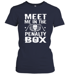 Meet Me In The Penalty Box Shirt  Funny Hockey Women's T-Shirt