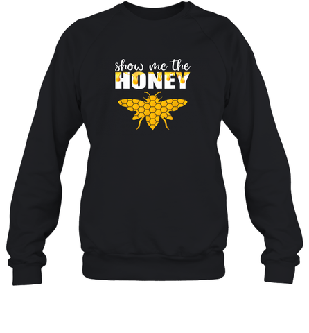 Show Me The Honey Beekeeper Beekeeping Honeybee Tees T Shirt Sweatshirt Sweatshirt / Black / S Sweatshirt - Eddytshirt