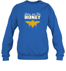 Show Me The Honey Beekeeper Beekeeping Honeybee Tees T Shirt Sweatshirt Sweatshirt - Eddytshirt