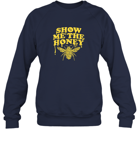 Show Me The Honey Bee Funny Beekeeping Humor Apiarist Gift T Shirt Sweatshirt