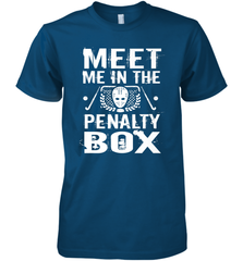 Meet Me In The Penalty Box Shirt  Funny Hockey Premium Men's T-Shirt Premium Men's T-Shirt - Eddytshirt