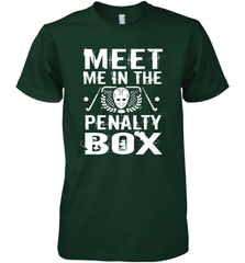 Meet Me In The Penalty Box Shirt  Funny Hockey Premium Men's T-Shirt Premium Men's T-Shirt - Eddytshirt