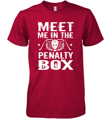 Meet Me In The Penalty Box Shirt  Funny Hockey Premium Men's T-Shirt Premium Men's T-Shirt - Eddytshirt
