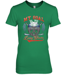 My Goal Is To Deny Yours Hockey Defender Premium Women's T-Shirt Premium Women's T-Shirt - Eddytshirt