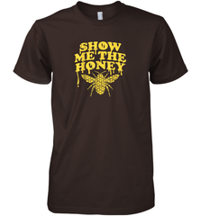 Show Me The Honey Bee Funny Beekeeping Humor Apiarist Gift T Shirt Premium Men's T-Shirt Premium Men's T-Shirt - Eddytshirt