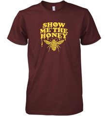 Show Me The Honey Bee Funny Beekeeping Humor Apiarist Gift T Shirt Premium Men's T-Shirt Premium Men's T-Shirt - Eddytshirt