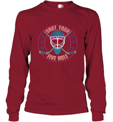 Shut Your Five Hole T Shirt  Funny Goalie Ice Hockey Gifts Long Sleeve T-Shirt Long Sleeve T-Shirt - Eddytshirt