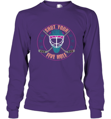 Shut Your Five Hole T Shirt  Funny Goalie Ice Hockey Gifts Long Sleeve T-Shirt Long Sleeve T-Shirt - Eddytshirt