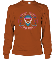 Shut Your Five Hole T Shirt  Funny Goalie Ice Hockey Gifts Long Sleeve T-Shirt Long Sleeve T-Shirt - Eddytshirt