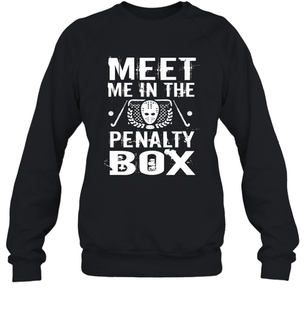 Meet Me In The Penalty Box Shirt  Funny Hockey Sweatshirt Sweatshirt / Black / S Sweatshirt - Eddytshirt