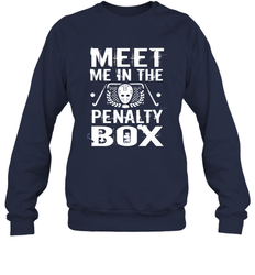 Meet Me In The Penalty Box Shirt  Funny Hockey Sweatshirt