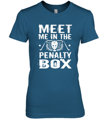 Meet Me In The Penalty Box Shirt  Funny Hockey Premium Women's T-Shirt Premium Women's T-Shirt - Eddytshirt