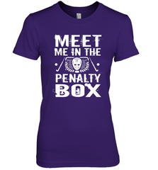 Meet Me In The Penalty Box Shirt  Funny Hockey Premium Women's T-Shirt Premium Women's T-Shirt - Eddytshirt