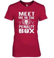 Meet Me In The Penalty Box Shirt  Funny Hockey Premium Women's T-Shirt Premium Women's T-Shirt - Eddytshirt