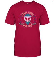 Shut Your Five Hole T Shirt  Funny Goalie Ice Hockey Gifts T-Shirt T-Shirt - Eddytshirt