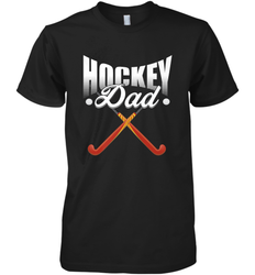 Mens Field Hockey Funny Slogan Pun Gift  Hockey Dad Premium Men's T-Shirt