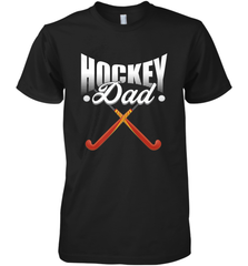Mens Field Hockey Funny Slogan Pun Gift  Hockey Dad Premium Men's T-Shirt Premium Men's T-Shirt - Eddytshirt