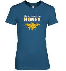 Show Me The Honey Beekeeper Beekeeping Honeybee Tees T Shirt Premium Women's T-Shirt Premium Women's T-Shirt - Eddytshirt
