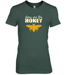 Show Me The Honey Beekeeper Beekeeping Honeybee Tees T Shirt Premium Women's T-Shirt Premium Women's T-Shirt - Eddytshirt