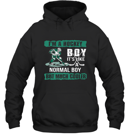 I'm A Hockey Boy It's Like A Normal Boy But Much Cooler Hoodie