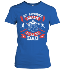 My Favorite Goalie Calls Me Dad Men Ice Hockey Sport Women's T-Shirt Women's T-Shirt - Eddytshirt