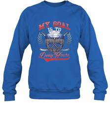 My Goal Is To Deny Yours Hockey Defender Sweatshirt Sweatshirt - Eddytshirt
