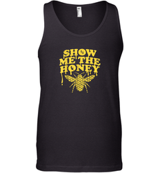 Show Me The Honey Bee Funny Beekeeping Humor Apiarist Gift T Shirt Tank Top