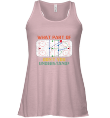 What Part Of Ice Hockey Don't You Understand Hockey Fans Racerback Tank Racerback Tank - Eddytshirt