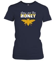 Show Me The Honey Beekeeper Beekeeping Honeybee Tees T Shirt Women's T-Shirt