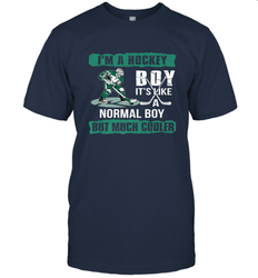 I'm A Hockey Boy It's Like A Normal Boy But Much Cooler T-Shirt