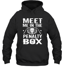 Meet Me In The Penalty Box Shirt  Funny Hockey Hoodie Hoodie - Eddytshirt
