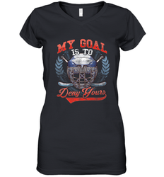 My Goal Is To Deny Yours Hockey Defender Women's V-Neck T-Shirt