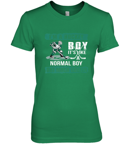 I'm A Hockey Boy It's Like A Normal Boy But Much Cooler Premium Women's T-Shirt