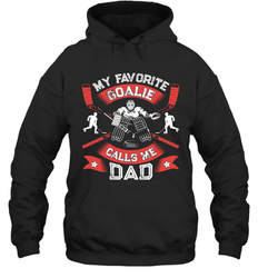 My Favorite Goalie Calls Me Dad Men Ice Hockey Sport Hoodie