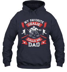 My Favorite Goalie Calls Me Dad Men Ice Hockey Sport Hoodie