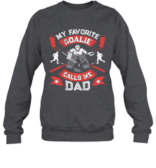 My Favorite Goalie Calls Me Dad Men Ice Hockey Sport Sweatshirt Sweatshirt - Eddytshirt