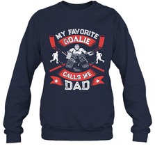 My Favorite Goalie Calls Me Dad Men Ice Hockey Sport Sweatshirt Sweatshirt - Eddytshirt